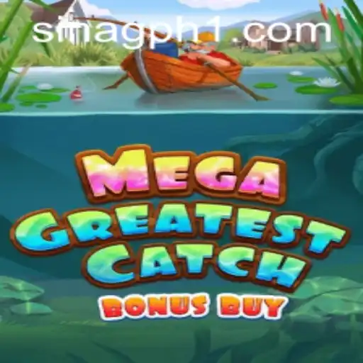 Explore the Thrilling World of MegaGreatestCatchBonusBuy: Your Ultimate Guide